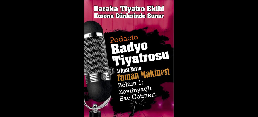 Baraka'nın radyo tiyatrosu yayında