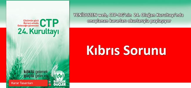 CTP-BG 24. Olağan Kurultay Kararı (7)