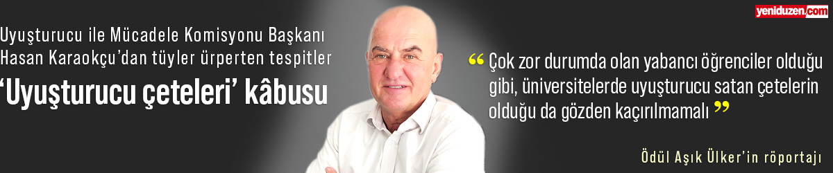 'Uyuşturucu çeteleri' kâbusu - Vimarsana News