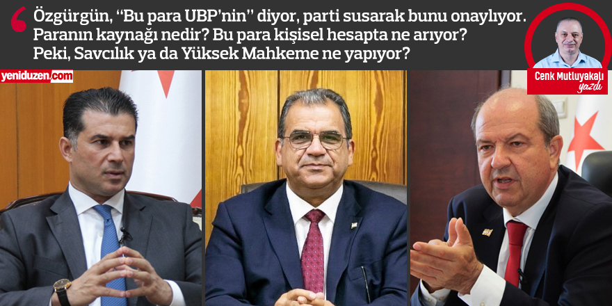 Neyin parası bu? UBP ya da Savcılık susacak mı?