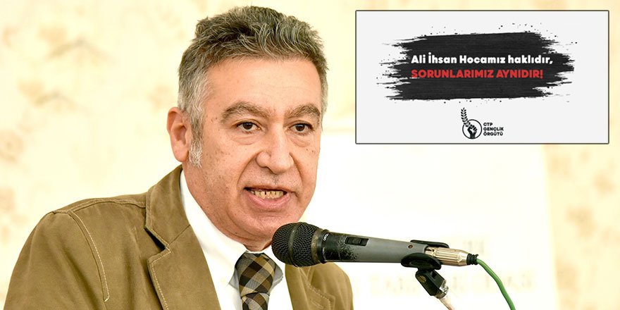 “Ali İhsan hocamız haklıdır, sorunlarımız aynıdır”