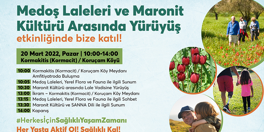 Kormacit’te Pazar günü “Medoş Laleleri Ve Maronit Kültürü Arasında Yürüyüş” etkinliği düzenleniyor
