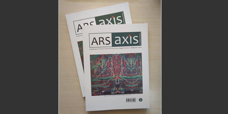 “Ars Axis” uluslararası sanat dergisinin ilk sayısı Ümit İnatçı Sanat Merkezi yayınlarından çıktı