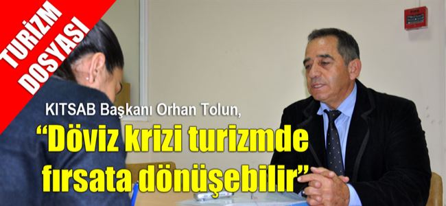 “Döviz krizi turizmde fırsata dönüşebilir”