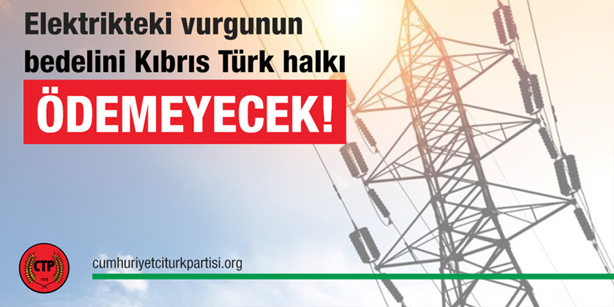 CTP: “Kıbrıslı Türkleri iflasa sürüklemeye çalışan sorumlulardan hesap sorulacak”