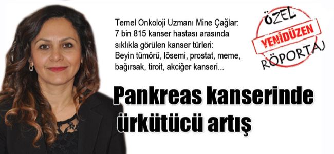 Pankreas kanserinde ürkütücü artış