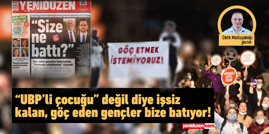 “UBP’li çocuğu” değil diye işsiz kalan gençler bize batıyor!