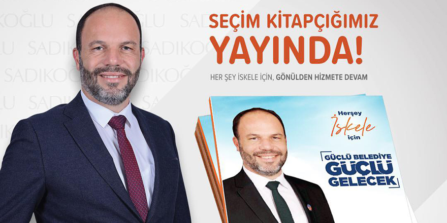 Sadıkoğlu'nun seçim kitabı dijital ortamda yayınlandı 