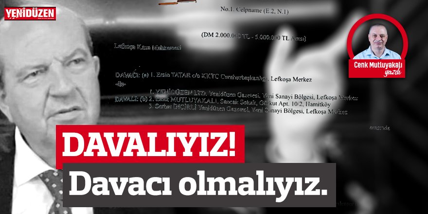 Davalıyız, davacı olmamız gerekirken