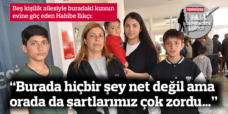 “Burada hiçbir şey net değil ama orada da şartlarımız çok zordu…”