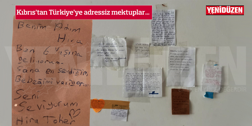 Kıbrıs’tan Türkiye’ye adressiz mektuplar: “Sana en sevdiğim bebeğimi veriyorum”