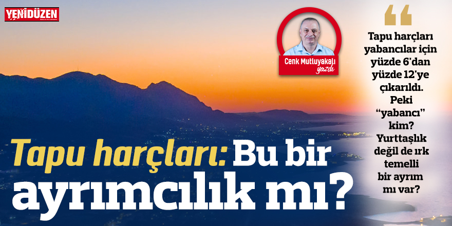 Tapu harçları: Bu bir ayrımcılık mı?