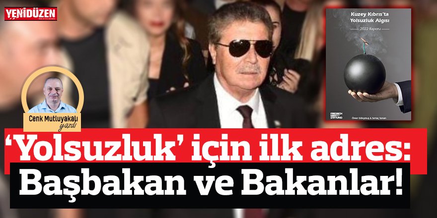 ‘Yolsuzluk’ için ilk adres: Başbakan ve Bakanlar!