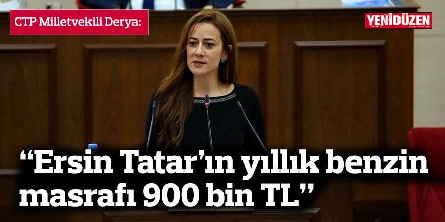 “Ersin Tatar’ın yıllık benzin masrafı 900 bin TL”