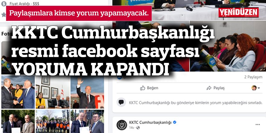 KKTC Cumhurbaşkanlığı resmi facebook sayfası YORUMA KAPANDI
