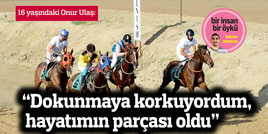 “Dokunmaya korkuyordum, hayatımın parçası oldu”