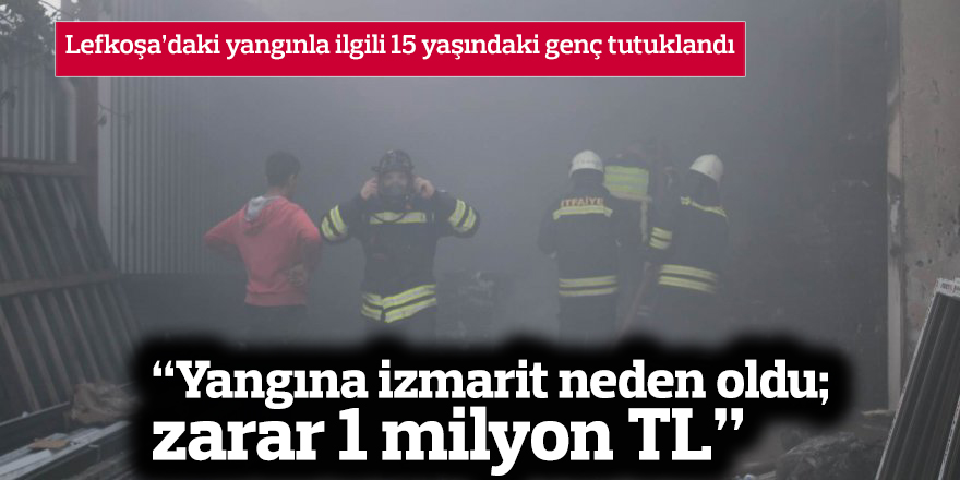 “Yangın, atılan izmarit nedeniyle çıktı; 1 milyon TL’lik zarara neden oldu”