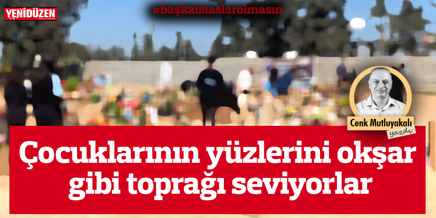 Çocuklarının yüzlerini okşar gibi