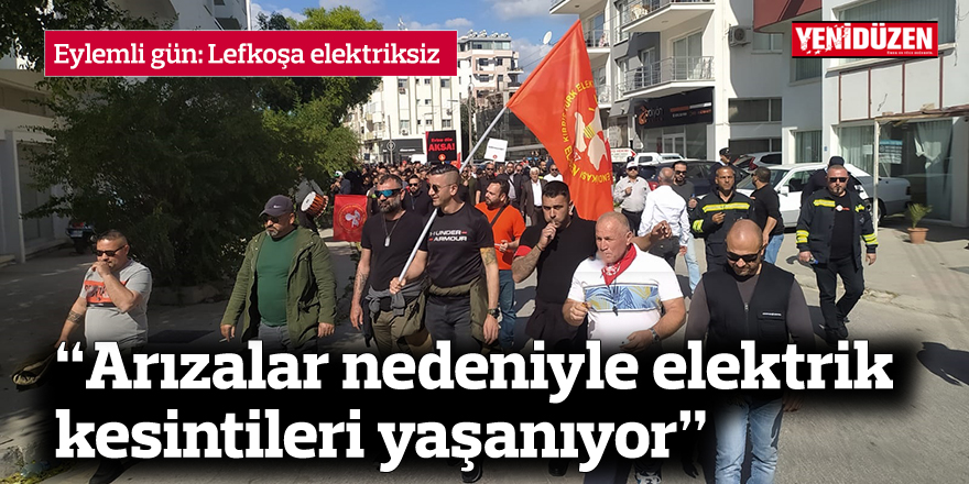 “Arızalar nedeniyle elektrik kesintileri yaşanıyor”