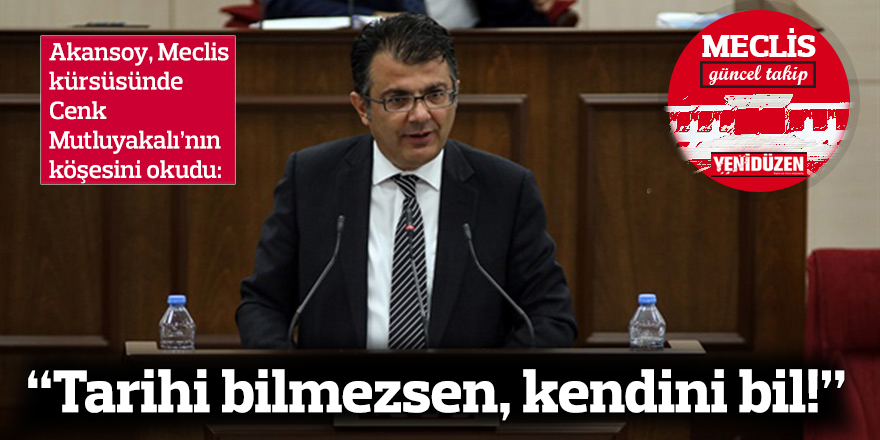 “Tarihi bilmezsen, kendini bil!”