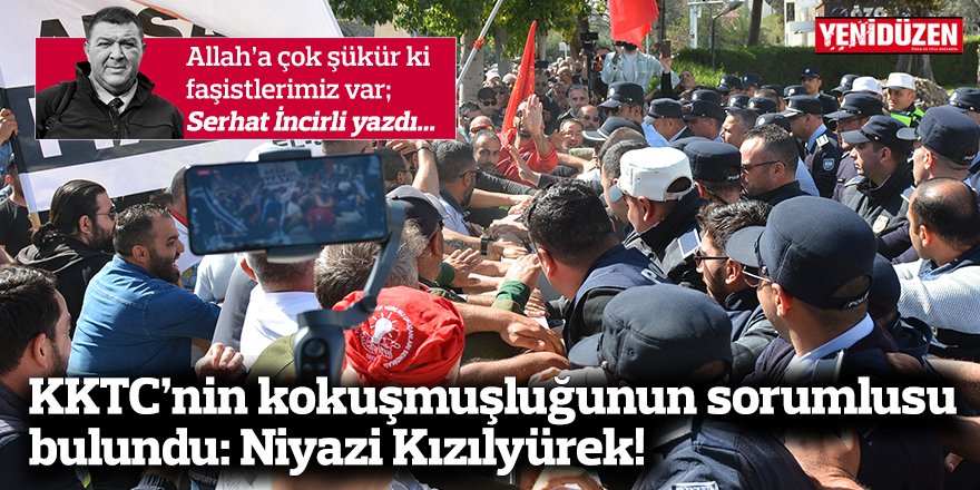 KKTC’nin kokuşmuşluğunun sorumlusu  bulundu: Niyazi Kızılyürek!