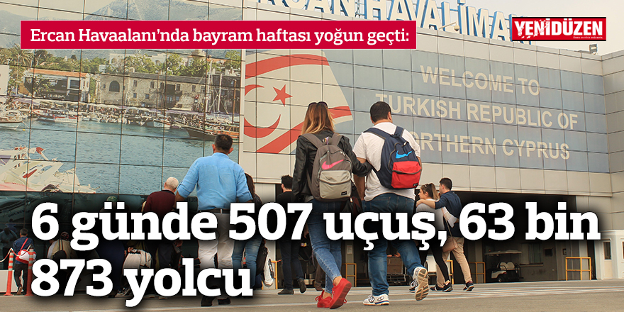 6 günde 507 uçuş, 63 bin 873 yolcu