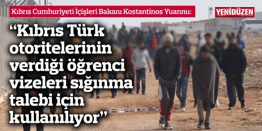 “Kıbrıs Türk otoritelerinin verdiği öğrenci vizeleri sığınma talebi için kullanılıyor”