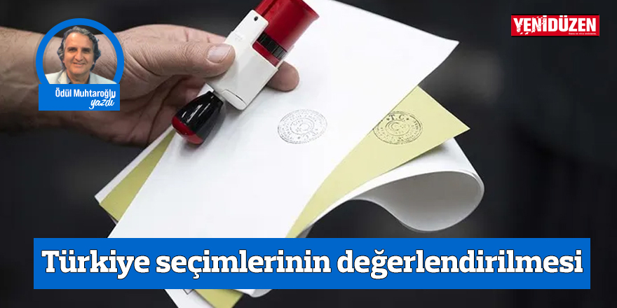 Türkiye seçimlerinin değerlendirilmesi