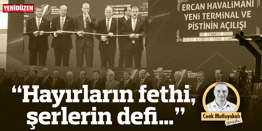 “Hayırların fethi, şerlerin defi…”