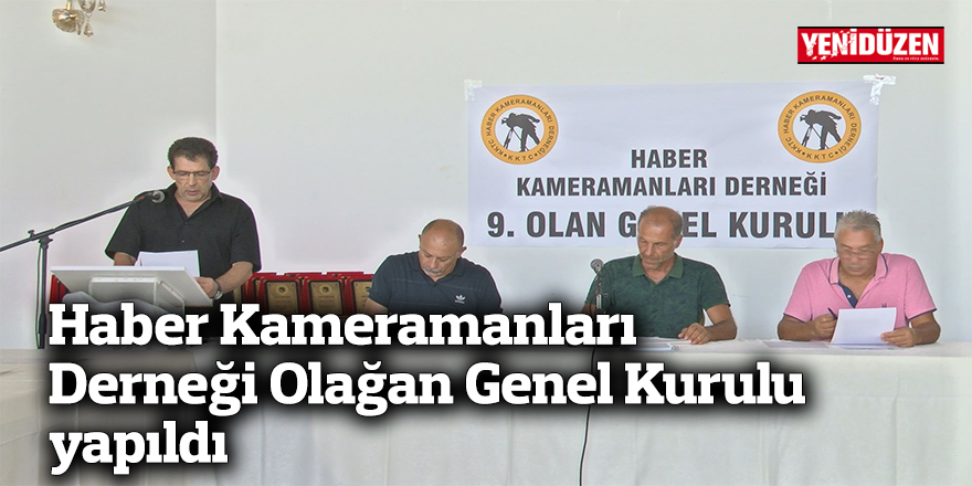 Haber Kameramanları Derneği Olağan Genel Kurulu yapıldı