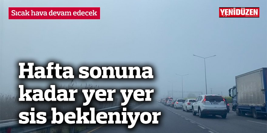 Sıcak hava devam edecek