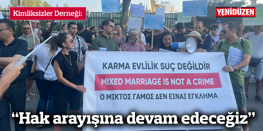 Kimliksizler Derneği: Hak arayışına devam edeceğiz