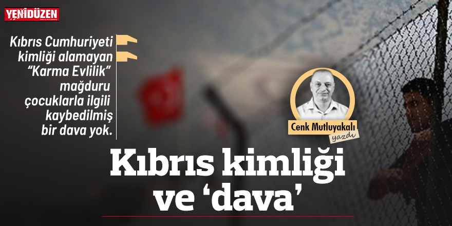 Kıbrıs kimliği ve dava