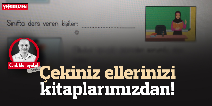 Çekin ellerinizi kitaplarımızdan!