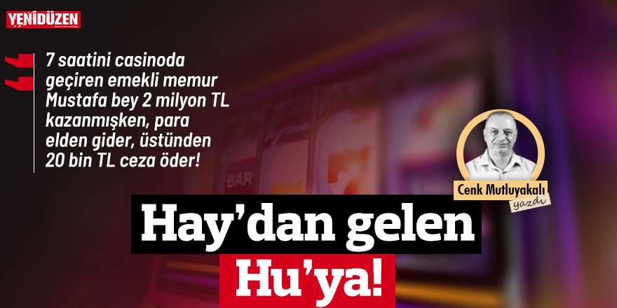 Hay’dan gelen Hu’ya!
