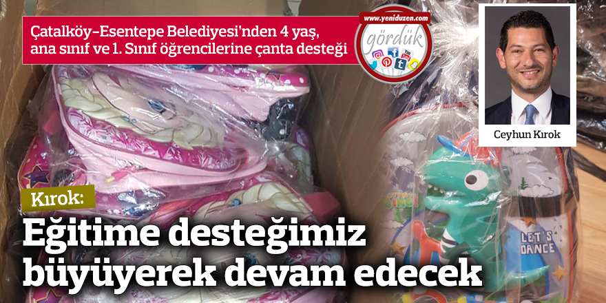 Çatalköy-Esentepe Belediyesi’nden öğrencilere çanta desteği