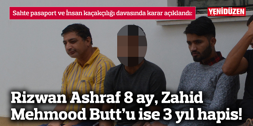 Rizwan Ashraf 8 ay, Zahid Mehmood Butt’u ise 3 yıl hapis!