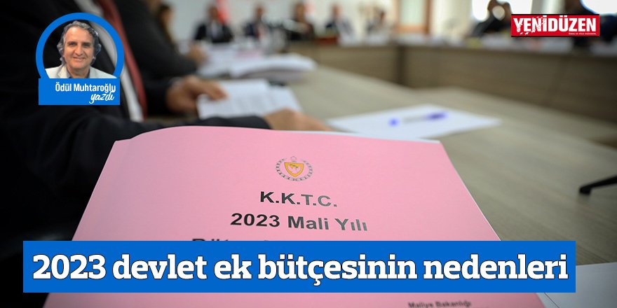 2023 devlet ek bütçesinin nedenleri