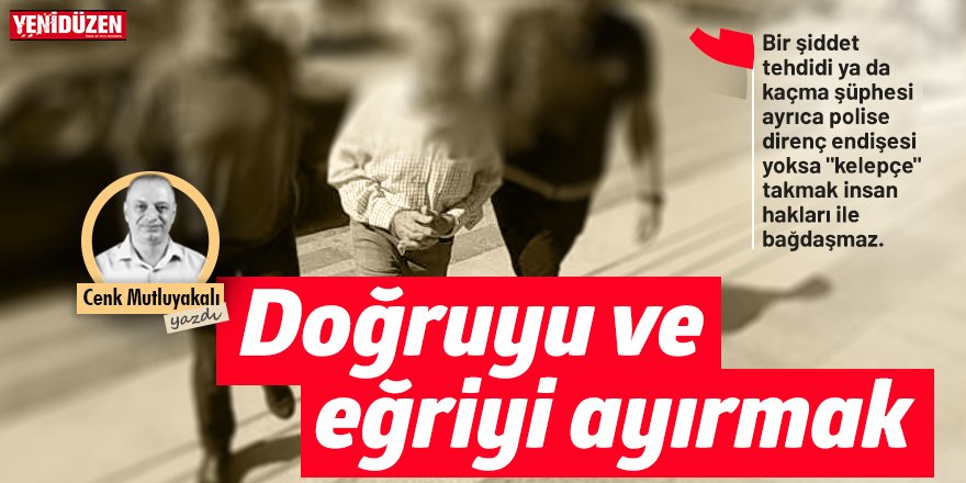 Doğruyu ve eğriyi ayırmak