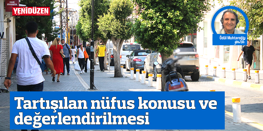 Tartışılan nüfus konusu ve değerlendirilmesi