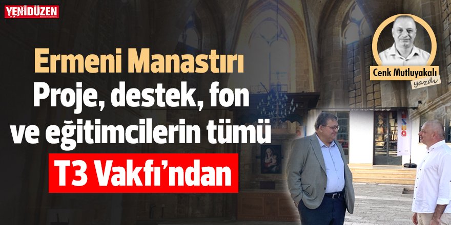 Ermeni Manastırı ve ‘vakıf’ fonlaması