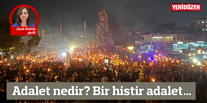 Adalet nedir? Bir histir adalet…