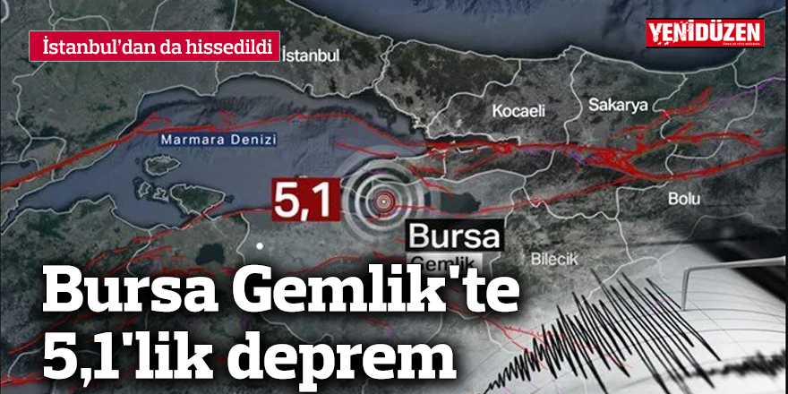 Bursa Gemlik'te 5,1'lik deprem | İstanbul'da da hissedildi
