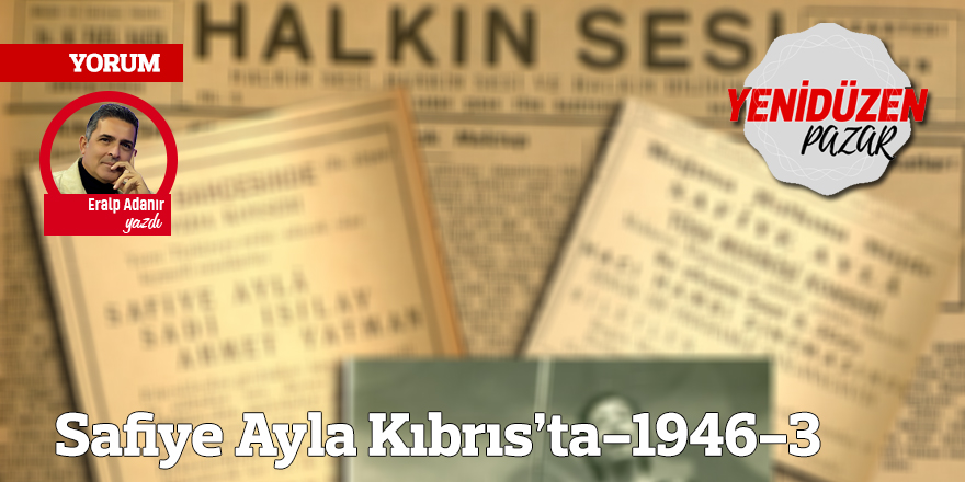 Safiye Ayla Kıbrıs’ta-1946-3