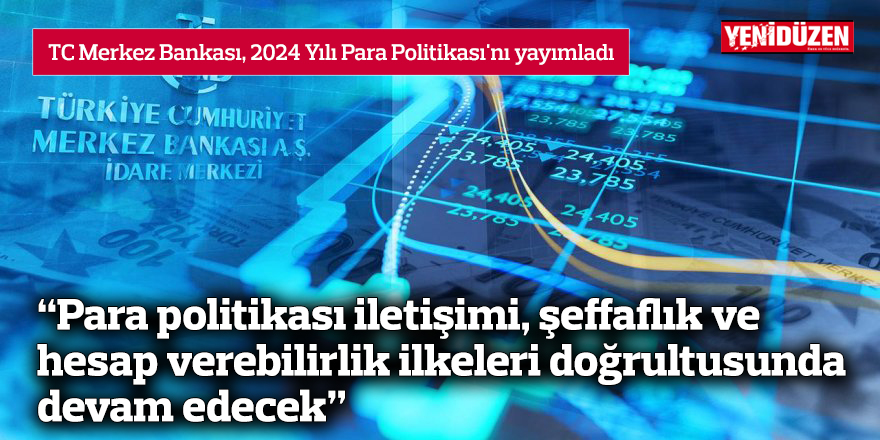 TCMB, 2024 Yılı Para Politikası'nı yayımladı