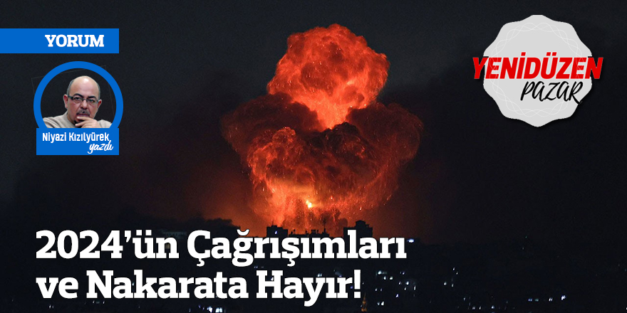 2024’ün Çağrışımları ve Nakarata Hayır!