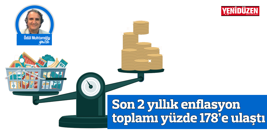 Son 2 yıllık enflasyon toplamı yüzde 178’e ulaştı. Peki, hükümet ne yaptı?