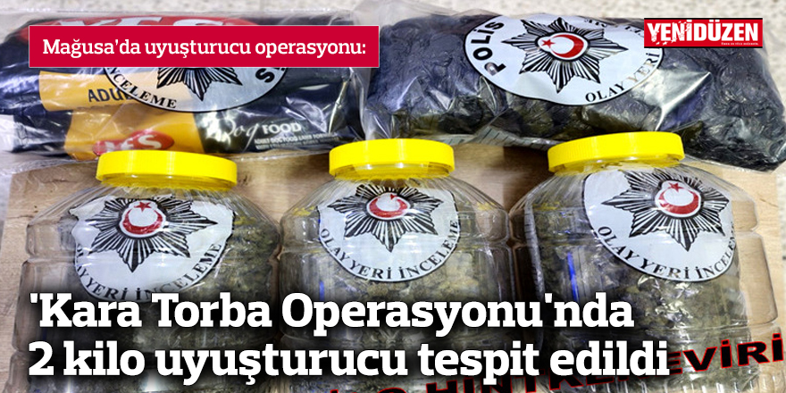'Kara Torba Operasyonu'nda 2 kilo uyuşturucu tespit edildi