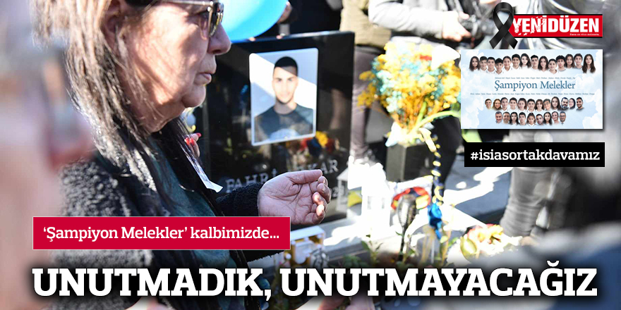 'Şampiyon Melekler' anıldı: Unutmadık, unutmayacağız!