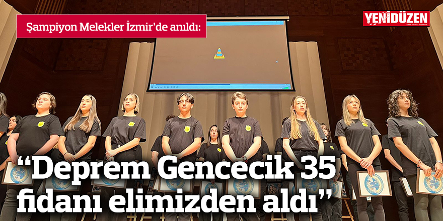 “Deprem Gencecik 35 fidanı elimizden aldı”